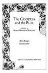 Helen Benigni, Helen/ Carter Benigni, Benigni Helen, Barbara Carter, Carter Barbara, Miriam Robbins Dexter... - The Goddess and the Bull