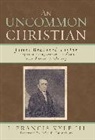 Francis I. Kyle, Francis I. III Kyle, I. Francis Kyle, I. Francis III Kyle, Kyle Francis I. - Uncommon Christian