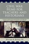William B III Russell, William B. Russell, William B. III Russell, William Benedict Russell, William Benedict III Russell - Civil War Films For Teachers And Historians