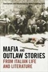 Robin (TRN) Pickering-Iazzi - Mafia and Outlaw Stories From Italian Life and Literature