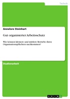 Annelore Steinhart - Gut organisierter Arbeitsschutz