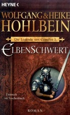 Hohlbei, Hohlbein, Heike Hohlbein, Wolfgang Hohlbein, Wolfgang und Heike Hohlbein - Die Legende von Camelot - Bd. 2: Die Legende von Camelot
