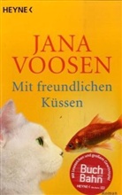 Jana Voosen - Mit freundlichen Küssen