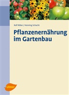 Rolf Röber, Henning Schacht, Rolf Röber, Hennin Schacht, Henning Schacht - Pflanzenernährung im Gartenbau