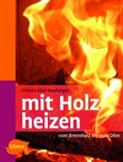 Christa Klus-Neufanger - Mit Holz heizen