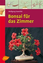 Wolfgang Kawollek - Bonsai für das Zimmer