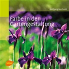 Wolfgang Borchardt - Farbe in der Gartengestaltung