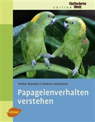 Volke Munkes, Volker Munkes, Heidrun Schrooten - Papageienverhalten verstehen