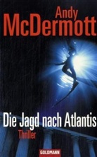Andy McDermott - Die Jagd nach Atlantis
