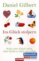 Daniel Gilbert - Ins Glück stolpern