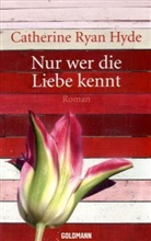 Catherine Ryan Hyde, Ryan Hyde - Nur wer die Liebe kennt