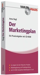 Anna Nagl - Der Marketingplan, m. CD-ROM