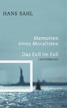 Hans Sahl - Memoiren eines Moralisten / Das Exil im Exil