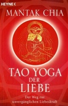 Mantak Chia - Tao Yoga der Liebe