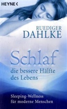Rüdiger Dahlke - Schlaf - die bessere Hälfte des Lebens