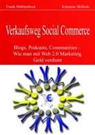 Mühlenbec, Fran Mühlenbeck, Frank Mühlenbeck, Skibicki, Klemens Skibicki - Verkaufsweg Social Commerce