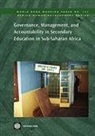 World Bank, World Bank, World Bank Group - Governance, Management, and Accountability in Secondary Education in