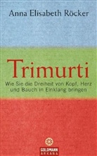 Anna E Röcker, Anna E. Röcker, Anna Elisabeth Röcker - Trimurti