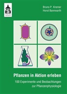 Bannwarth, Horst Bannwarth, Kreme, Bruno Kremer, Bruno P Kremer, Bruno P. Kremer - Pflanzen in Aktion erleben