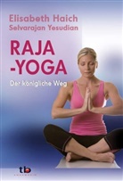 Elisabet Haich, Elisabeth Haich, Selvarajan Yesudian - Raja-Yoga