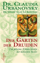 Gwenc'hlan Le Scouezec, Gwenc'hlan Le Scouëzec, Claudia Urbanovsky - Der Garten der Druiden