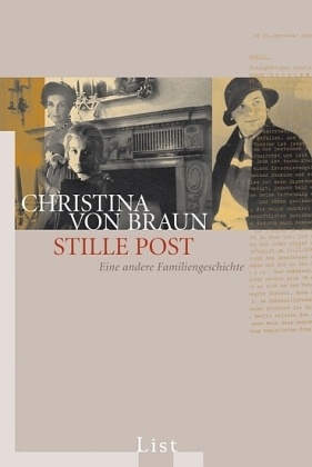 Christina von Braun - Stille Post - Eine andere Familiengeschichte