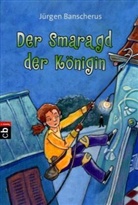 Jürgen Banscherus - Der Smaragd der Königin