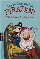 Philip Kiefer - Da lachen selbst Piraten!