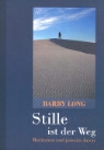 Barry Long - Stille ist der Weg