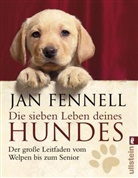 Fennell, Jan Fennell - Die sieben Leben deines Hundes