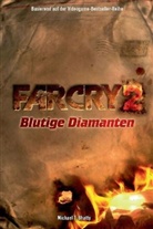 Michael T Bhatty, Michael T. Bhatty - FarCry - Bd.2: Blutige Diamanten