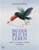Reinhard Michl, Reinhard Michl - Bilder Buch Leben