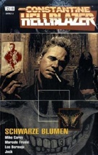 Mike Carey, Lee Bermejo, Marcelo Frusin - John Constantine, Hellblazer - 3: Schwarze Blumen