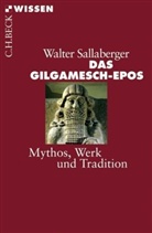 Walter Sallaberger, Walther Sallaberger - Das Gilgamesch-Epos