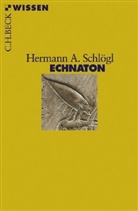 Hermann A Schlögl, Hermann A. Schlögl - Echnaton