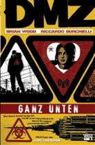 Riccardo Burchielli, Brian Wood, Riccardo Burchielli - DMZ - Bd.3: Ganz unten