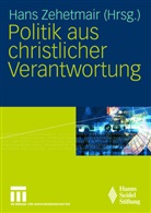 Han Zehetmair, Hans Zehetmair - Politik aus christlicher Verantwortung