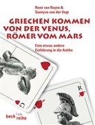 René van Reyen, René va Royen, Rene van Royen, René van Royen, Sunnyva van der Vegt - Griechen kommen von der Venus, Römer vom Mars