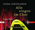 Leena Lehtolainen, Ulrike Folkerts - Alle singen im Chor, 4 Audio-CDs (Audio book)