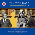 Christine Schulz-Reiss, Rainer Strecker - Wer war das? Abenteurer und Entdecker, 1 Audio-CD. Tl.4 (Hörbuch)