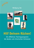 Wofgang Ide, Wolfgang Ide - Hilf Deinem Rücken!