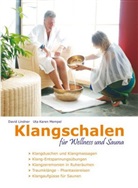 Lindne, Davi Lindner, David Lindner, Mempel, Uta K Mempel, Uta K. Mempel... - Klangschalen für Wellness und Sauna