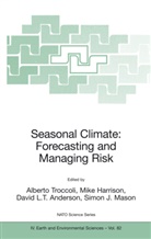 David L. T. Anderson, David L.T. Anderson, Mik Harrison, Mike Harrison, David L T Anderson et al, Simon J. Mason... - Seasonal Climate: Forecasting and Managing Risk