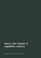 E. van der Maarel, Eddy Van Der Maarel, I. C. Prentice, I.C. Prentice, Iain C. Prentice, Iain Colin Prentice... - Theory and models in vegetation science