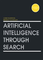 Benedict Du Boulay, Benedict Du Boulay, Chris Thornton - Artificial Intelligence Through Search