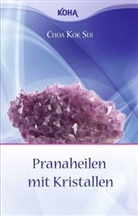 Choa Kok Sui, Choa Kok Sui - Pranaheilen mit Kristallen