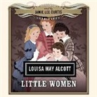 Louisa May Alcott, Jamie Lee Curtis - Little Women (Audio book)