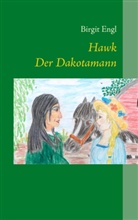 Birgit Engl - Hawk, der Dakotamann