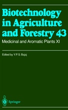 Y. P. S. Bajaj, Y.P.S. Bajaj, Yashal P. S. Bajaj, Yashpal P. S. Bajaj, Horst Lörz, Toshiyuki Nagata... - Biotechnology in Agriculture and Forestry - 43: Medicinal and Aromatic Plants XI