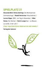 Silvi Andringa, Silvia Andringa, Gioconda Belli, Rudol Herfurtner, Rudolf Herfurtner, Lorenz Hippe... - Spielplatz - 21: Spielplatz / Spielplatz 21